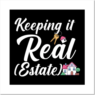 Keeping it real estate Posters and Art